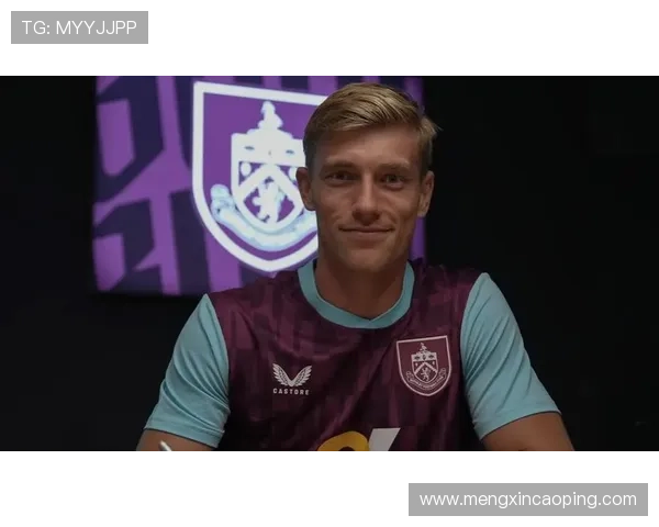 伯恩利新赛季展望：球队阵容调整与战术革新，瞄准英超前十目标