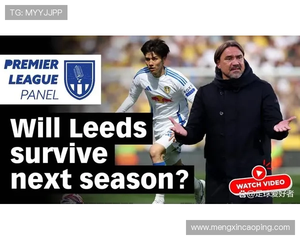 利兹联俱乐部宣布新赛季阵容调整 重点引援展现雄心目标 利兹联俱乐部宣布新赛季阵容调整 重点引援展现雄心目标